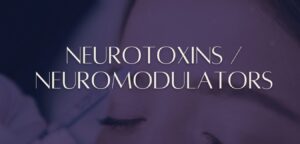 Neurotoxin Treatment Botox Neuromodulator Richmondhill
