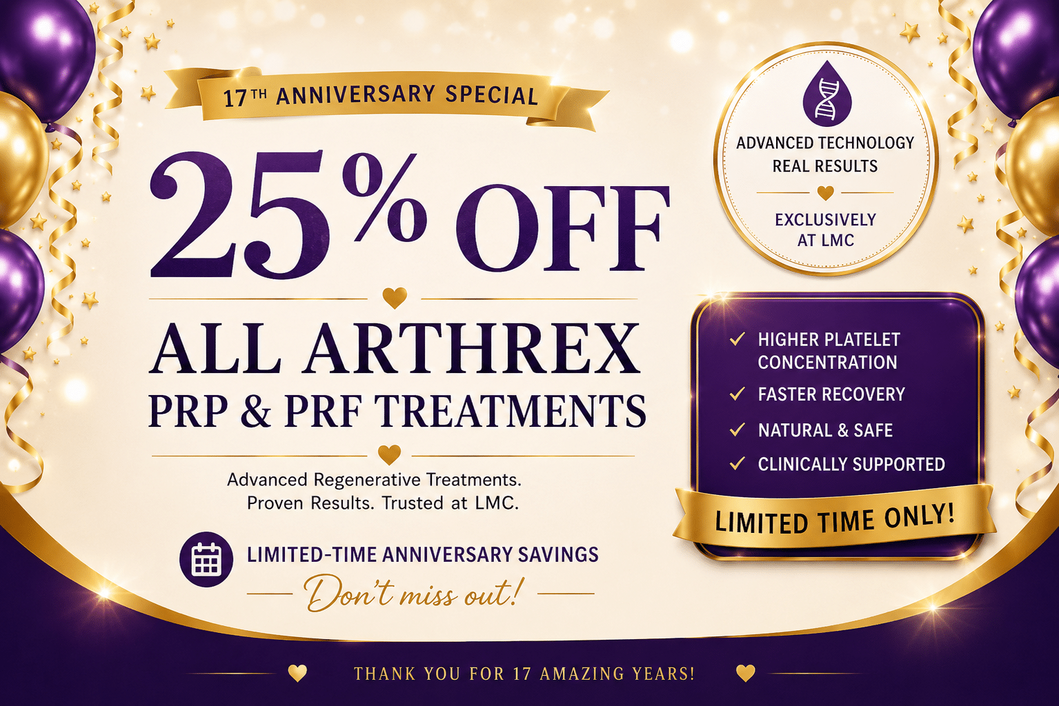25 percent off Arthrex PRP and PRF treatments for LMC Laser Medical Clinic's 17th anniversary